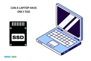 Can a Laptop Have Only Ssd? Yes!