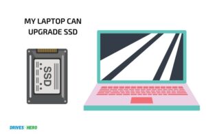 How to Know If My Laptop Can Upgrade Ssd? A Guide!