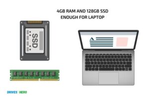 Is 4Gb Ram And 128Gb Ssd Enough for Laptop? Yes!