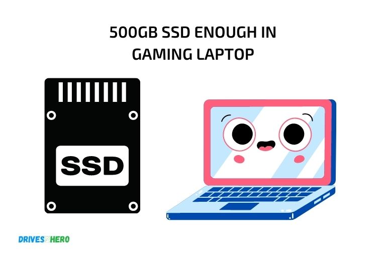 is 512gb ssd enough for gaming laptop