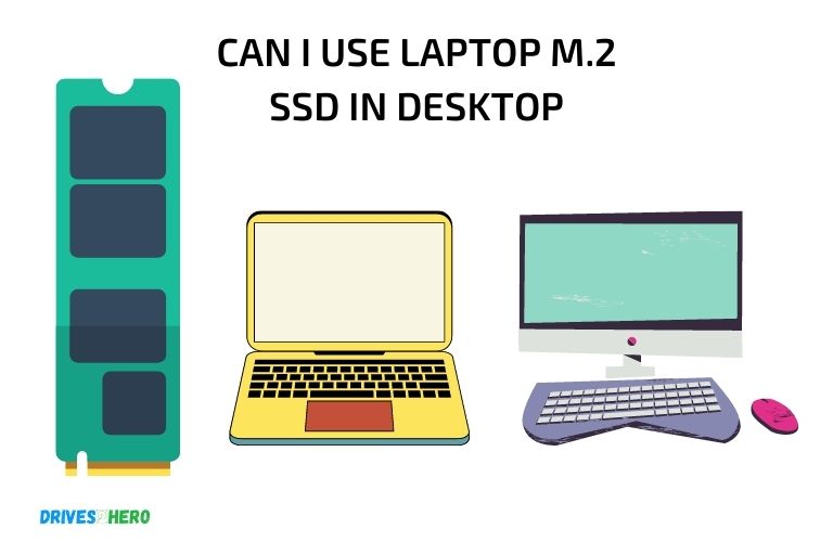 can i use laptop m.2 ssd in desktop