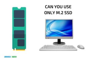 Can You Use Only M.2 Ssd? Yes!