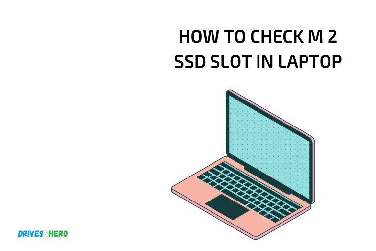 how to check m 2 ssd slot in laptop