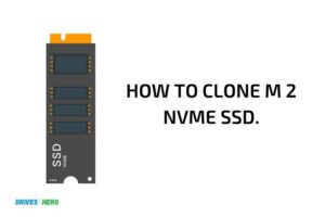 How to Clone M 2 Nvme Ssd? 8 Easy Steps!