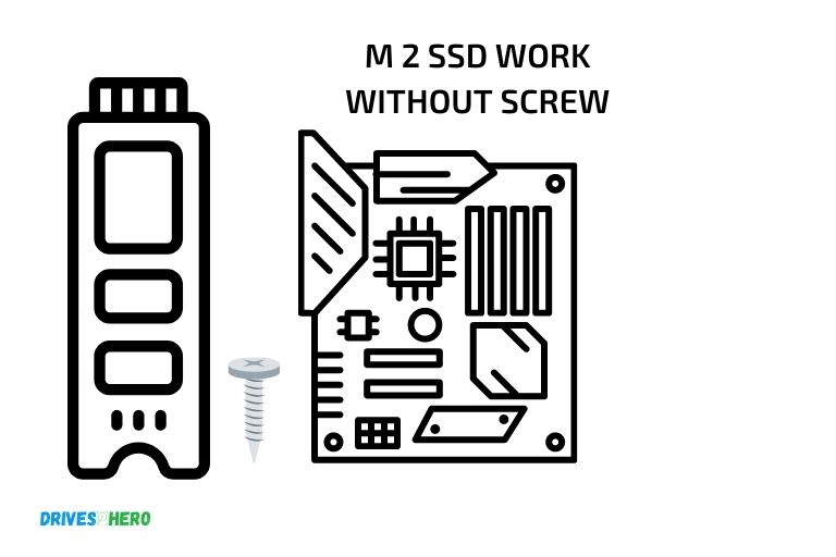 will m 2 ssd work without screw