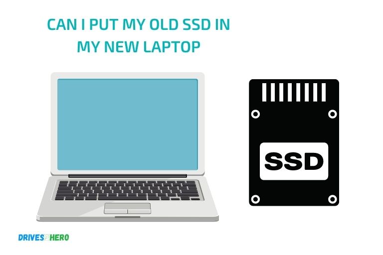 can i put my old ssd in my new laptop