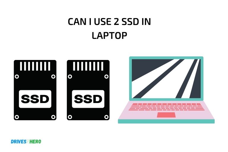 can i use 2 ssd in laptop