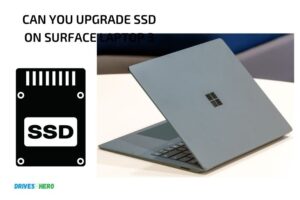 Can You Upgrade Ssd on Surface Laptop 3? No!