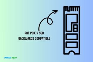 Are Pcie 4 Ssd Backwards Compatible? Yes!