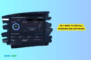 Do I Need to Install Samsung Ssd Software? Yes!