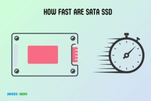 How Fast Are Sata Ssd? 550-600 MB/s!