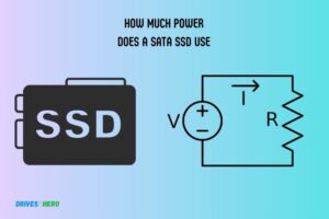 How Much Power Does a Sata Ssd Use? 0.5 To 2 Watts Power!