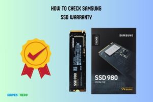 How to Check Samsung Ssd Warranty? 6 Easy Steps!
