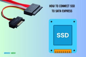 How to Connect Ssd to Sata Express? 10 Easy Steps!