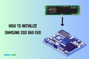 How to Initialize Samsung Ssd 860 Evo? 6 Steps!
