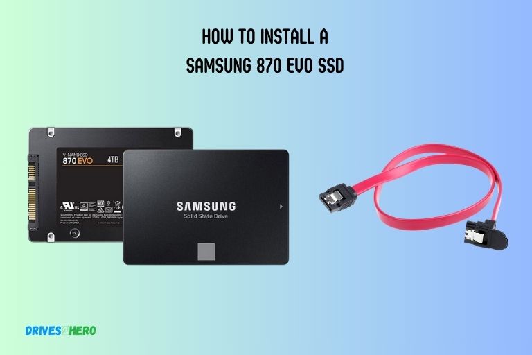 How to Install a Samsung 870 Evo Ssd