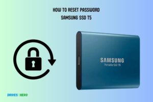 How to Reset Password Samsung Ssd T5? 9 Steps!