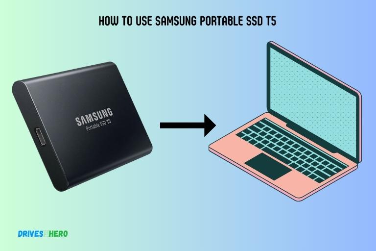 How to Use Samsung Portable Ssd T5