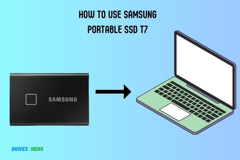 How to Use Samsung Portable Ssd T7