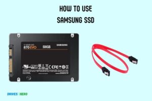 How to Use Samsung Ssd? 10 Steps!