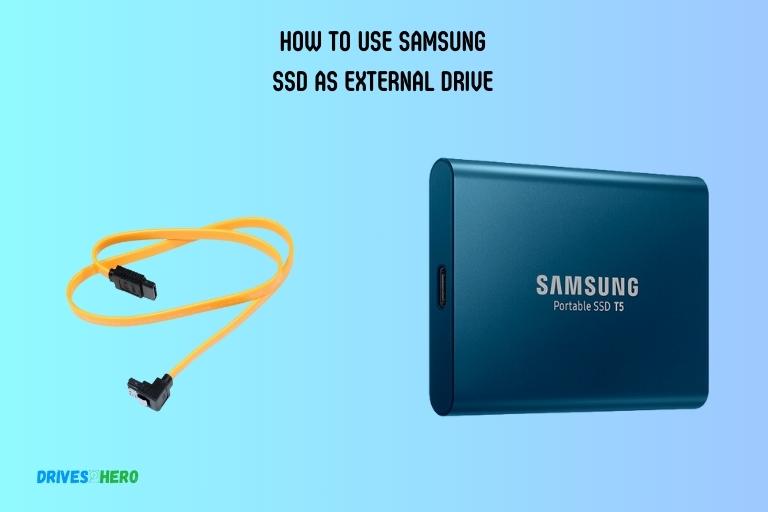 How to Use Samsung Ssd as External Drive