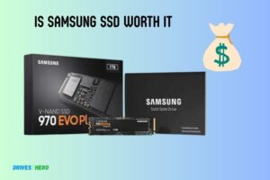 Is Samsung Ssd Worth It? Yes!