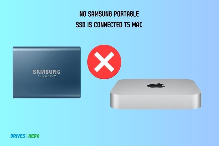 No Samsung Portable Ssd Is Connected T5 Mac