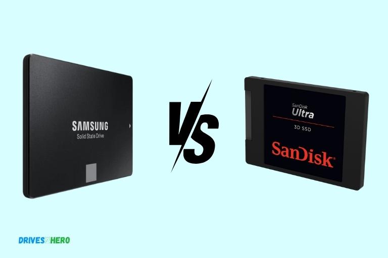 Samsung Evo Vs Sandisk Ultra Ssd Which One Is Superior 5994