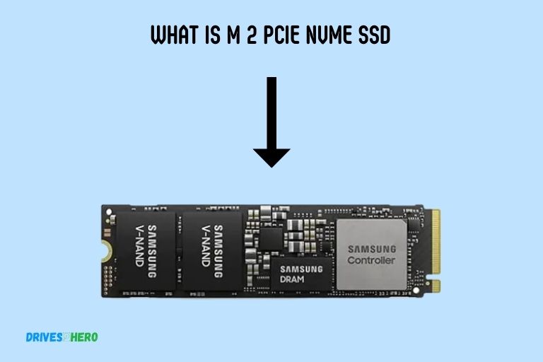 What Is M 2 Pcie Nvme Ssd