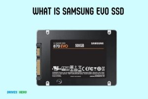 What Is Samsung Evo Ssd? Learning Approach!