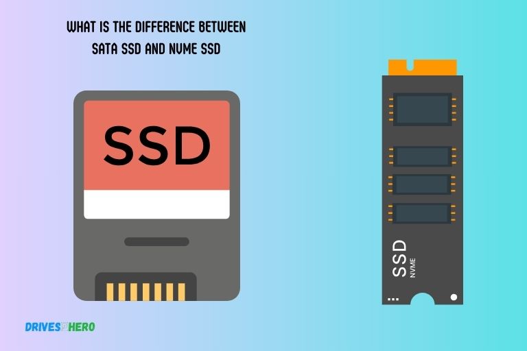 What Is the Difference Between Sata Ssd and Nvme Ssd