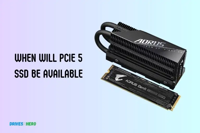 When Will Pcie 5 Ssd Be Available